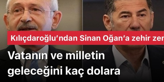 Kılıçdaroğlu’ndan Sinan Oğan’a, zehir zemberek sözler: ‘Vatanın ve milletin geleceğini kaç dolara sattın?’