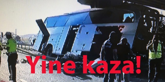 Maalesef, memleketten yine kaza haberi var!
