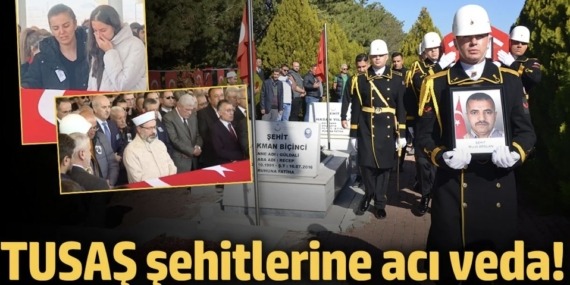 TUSAŞ Şehitleri toprağa verildi!