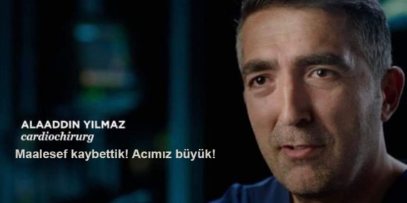 İyilik Meleği Dr. Alaaddin Yılmaz’ı kaybettik!