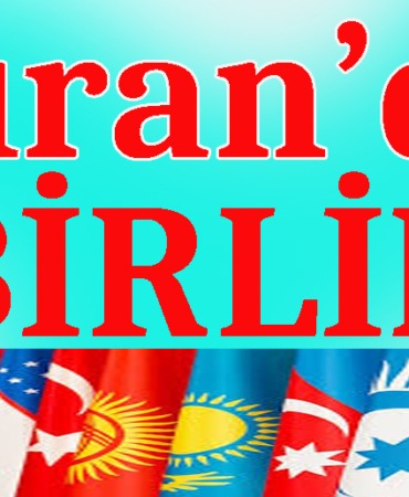 tURAN'DA bİRLİK