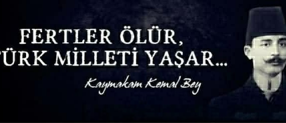 ” Milli Şehit” Kaymakam Kemal Bey!..